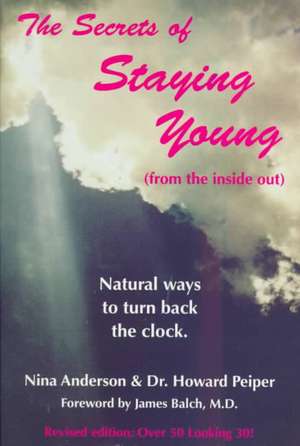 The Secrets of Staying Young de Nina Anderson