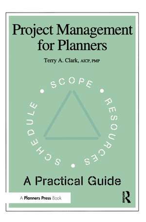 Project Management for Planners de Terry A. Clark