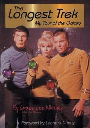 Longest Trek: My Tour of the Galaxy de Grace Lee Whitney