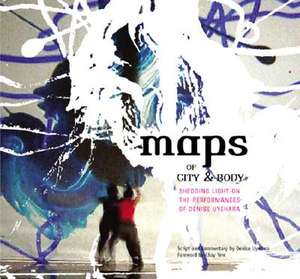 Maps of City & Body: Shedding Light on the Peformances of Denise Uyehara de Denise Uyehara