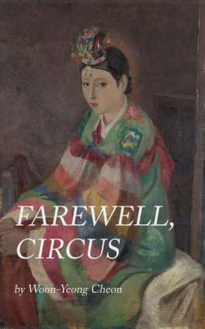 Farewell, Circus de Woon-Young Cheon