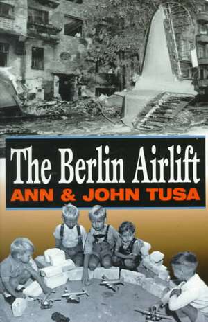 Berlin Airlift de Ann Tusa