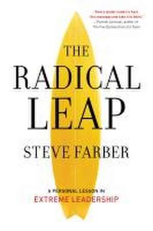 The Radical Leap de Steve Farber