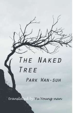 The Naked Tree de Pak Wanso