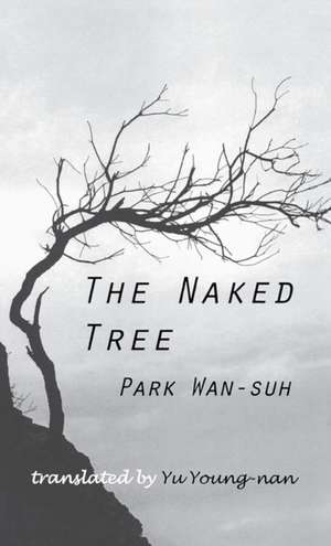 The Naked Tree de Pak Wanso
