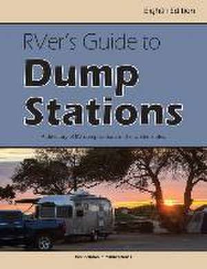 RVer's Guide to Dump Stations: A Directory of RV Dump Stations in the United States de Roundabout Publications