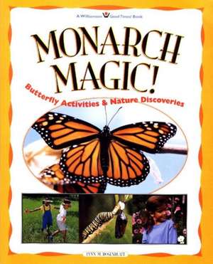 Monarch Magic ! Butterfly Acti de Lynn Rosenblatt