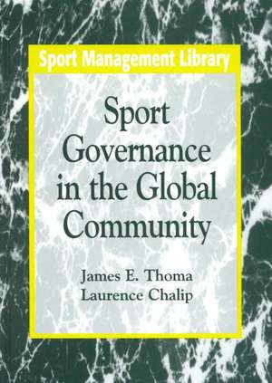 Sport Governance in the Global Community de James E Thoma