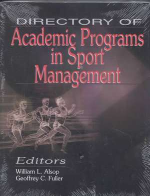 Directory of Academic Programs in Sport Management de William L Alsop