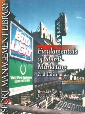 Fundamentals of Sport Marketing, 2nd Edition de Brenda G. Pitts