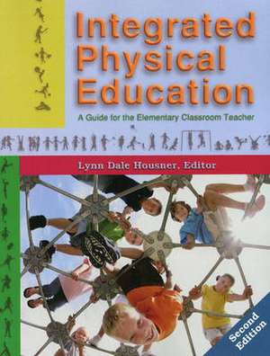 Integrated Physical Education de Lynn Dale Housner