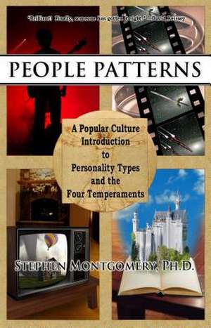 People Patterns: A Modern Guide to the Four Temperaments de Stephen Montgomery