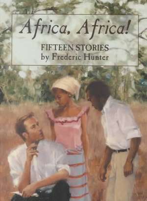 Africa, Africa! de Frederic Hunter