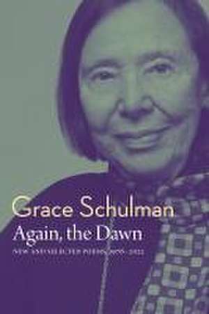 Again, the Dawn de Grace Schulman