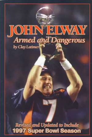 John Elway de Clay Latimer