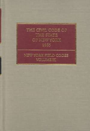 The Civil Code of the State of New York de David Dudley Field