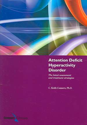 Attention Deficit Hyperactivity Disorder, 3rd Edition de C. Keith Conners