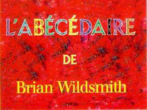 L'Abecedaire = Brian Wildsmith's ABC de Brian Wildsmith