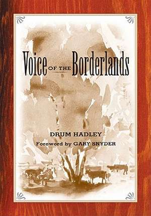 The Voice of the Borderlands de Drummond Hadley