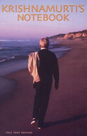 Krishnamurti, J: Krishnamurti'S Notebook
