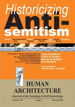 Historicizing Anti-Semitism (Proceedings of the International Conference on "The Post-September 11 New Ethnic/Racial Configurations in Europe and the United States de Mohammad H. Tamdgidi