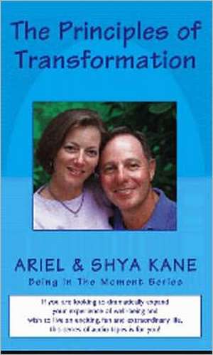 The Principles of Transformation de Ariel and Shya Kane