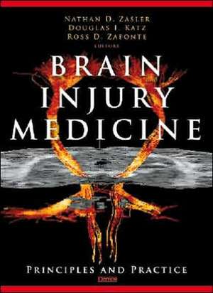 Brain Injury Medicine: Principles and Practice de Nathan D. Zasler