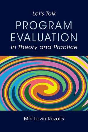 Program Evaluation - In Theory and Practice