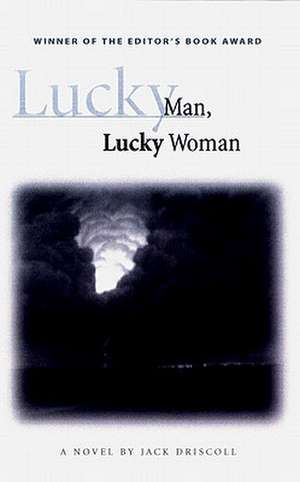 Lucky Man, Lucky Woman de Jack Driscoll