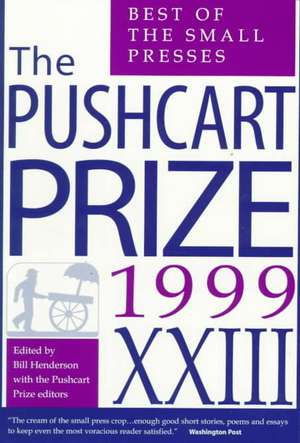 The Pushcart Prize: Best of the Small Presses de Bill Henderson