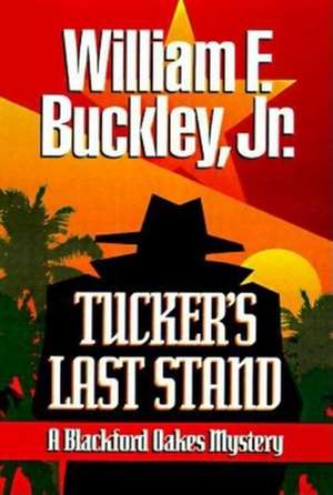 Tucker's Last Stand de Jr. Buckley, William F.