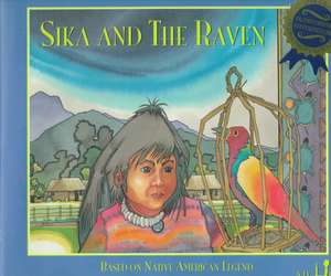 Sika and the Raven de Carl A. Hammerschlag