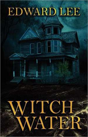 Witch Water de Edward Lee