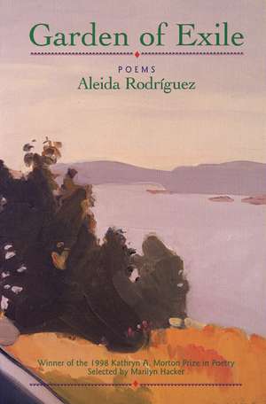 Garden of Exile: Poems de Aleida Rodríguez