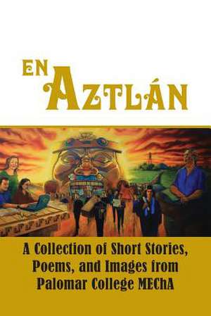 En Aztlan de John Valdez