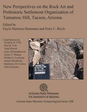 New Perspectives on the Rock Art and Prehistoric Settlement Organization of Tumamoc Hill, Tucson, Arizona de Gayle Harrison Hartmann