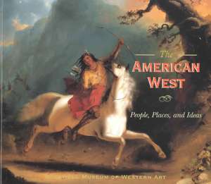 The American West: People, Places, and Ideas de Thomas C. Buechner