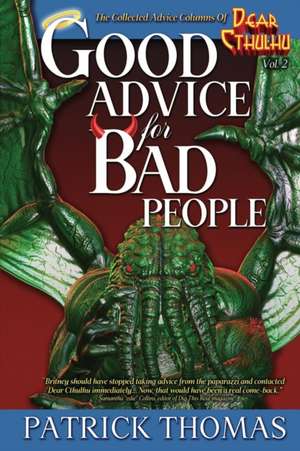 Good Advice For Bad People de Patrick Thomas