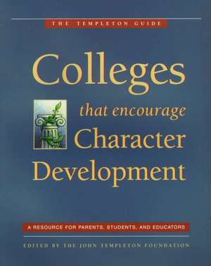 Colleges That Encourage Character Development de John Templeton Foundation