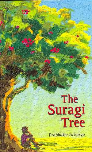 The Suragi Tree de Prabhaker Acharya