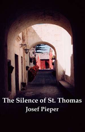 Silence Of St Thomas de Josef Pieper