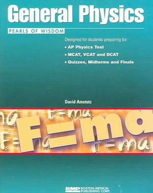 General Physics: Pearls of Wisdom de David Amstutz