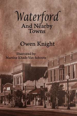 Waterford and Nearby Towns de Owen Knight