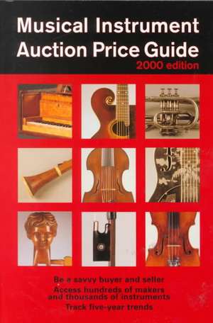 Musical Instrument Auction Price Guide, 2000 Edition de Hal Leonard Publishing Corporation