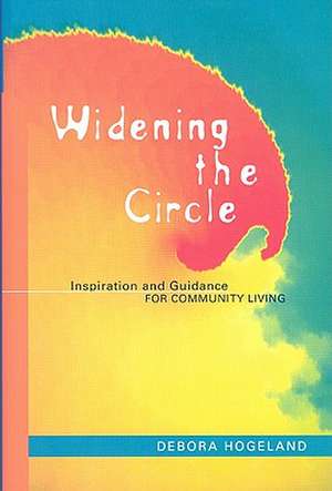 Widening the Circle de Debora Hogeland