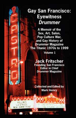 Gay San Francisco: The de Jack Fritscher