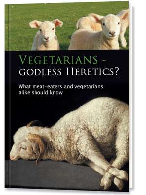 Vegetarians - Godless Heretics? de Ulrich Seifert