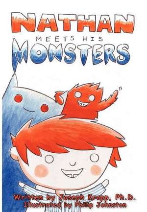 Nathan Meets His Monsters de Joseph P. Kropp