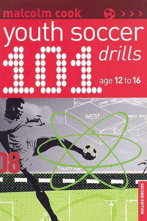 101 Youth Soccer Drills: Age 12-16 de Malcolm Cook