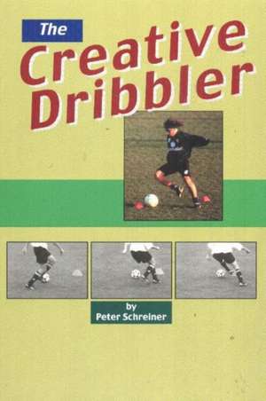 Creative Dribbler de Peter Schreiner